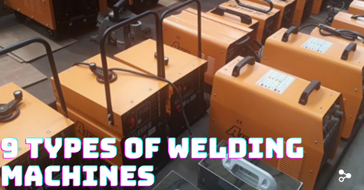 types of welding machines