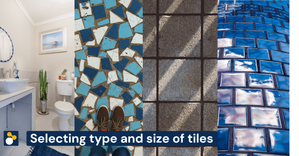 selecting type and size of tiles