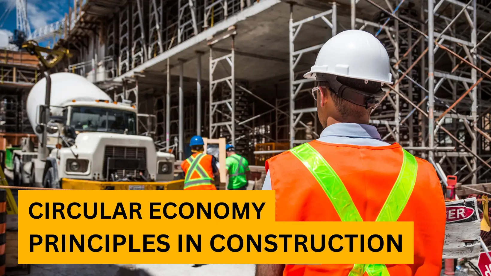 Circular Economy Principles in Construction